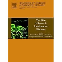 The Skin in Systemic Autoimmune Diseases (ISSN Book 5) The Skin in Systemic Autoimmune Diseases (ISSN Book 5) Kindle Hardcover Paperback