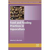 Feed and Feeding Practices in Aquaculture (Woodhead Publishing Series in Food Science, Technology and Nutrition) Feed and Feeding Practices in Aquaculture (Woodhead Publishing Series in Food Science, Technology and Nutrition) Kindle Hardcover