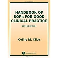 Handbook of SOPs for Good Clinical Practice, Second Edition Handbook of SOPs for Good Clinical Practice, Second Edition Hardcover