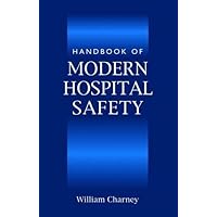 Handbook of Modern Hospital Safety Handbook of Modern Hospital Safety Hardcover