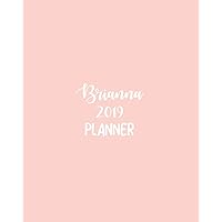 Brianna 2019 Planner: calendar with daily task checklist ,Organizer, Journal Notebook and Initial name on Plain Color Cover (Jan through Dec), Brianna 2019 Planner