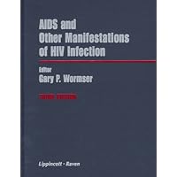 AIDS And Other Manifestations of HIV Infection AIDS And Other Manifestations of HIV Infection Hardcover