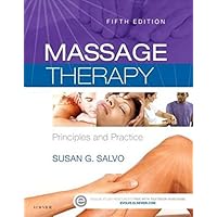 Massage Therapy: Principles and Practice Massage Therapy: Principles and Practice Paperback