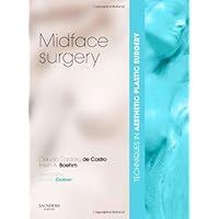 Techniques in Aesthetic Plastic Surgery Series: Midface Surgery with DVD (Techniques in Aesthetic Surgery) Techniques in Aesthetic Plastic Surgery Series: Midface Surgery with DVD (Techniques in Aesthetic Surgery) Hardcover
