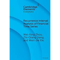 Recurrence Interval Analysis of Financial Time Series (Elements in Econophysics) Recurrence Interval Analysis of Financial Time Series (Elements in Econophysics) Kindle Paperback Hardcover