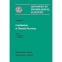 Contributions to Thermal Physiology: Satellite Symposium of the 28th International Congress of Physiological Sciences, Pécs, Hungary, 1980 Contributions to Thermal Physiology: Satellite Symposium of the 28th International Congress of Physiological Sciences, Pécs, Hungary, 1980 Kindle Paperback