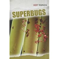 Superbugs (Hot Topics) Superbugs (Hot Topics) Library Binding Paperback