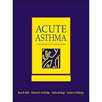 Acute Asthma: Assessment & Management Acute Asthma: Assessment & Management Hardcover