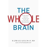 The Whole Brain: The Microbiome Solution to Heal Depression, Anxiety, and Mental Fog without Prescription Drugs (Microbiome Medicine Library) The Whole Brain: The Microbiome Solution to Heal Depression, Anxiety, and Mental Fog without Prescription Drugs (Microbiome Medicine Library) Hardcover Audible Audiobook Paperback