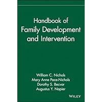 Handbook of Family Development and Intervention (Wiley Series in Couples and Family Dynamics and Treatment 14) Handbook of Family Development and Intervention (Wiley Series in Couples and Family Dynamics and Treatment 14) Kindle Hardcover