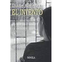 El Intento: Novela (Spanish Edition)