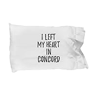 I Left My Heart in Concord Pillowcase Traveler Gift Idea Missing Home Nostalgic Pillow Cover Case Set Standard Size 20x30