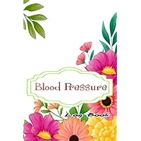 Blood Pressure Log Book Record: Blood Sugar Blood Pressure Log Book Monitor Your Health Size 6x9 Inches ~ Pulse - Health # Journal ~ Glossy Cover Design Cream Paper Sheet 116 Page Quality Prints.