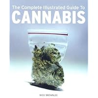 The Complete Illustrated Guide to Cannabis The Complete Illustrated Guide to Cannabis Paperback
