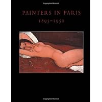 Painters in Paris, 1895-1950 Painters in Paris, 1895-1950 Paperback
