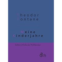 Meine Kinderjahre: Autobiografischer Roman (German Edition) Meine Kinderjahre: Autobiografischer Roman (German Edition) Hardcover Paperback