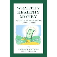 Wealthy Healthy money: And Your Financial Long Game