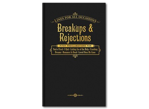 Breakups & Rejections for All Occasions