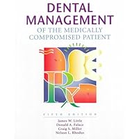 Dental Management of the Medically Compromised Patient Dental Management of the Medically Compromised Patient Hardcover Paperback