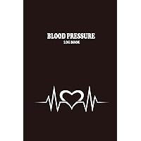 Blood Pressure Log Book: Daily Blood Pressure Recording and Home Blood Pressure Monitoring, Practical Log for Recording… Readings (Heart Rate, Systolic, Diastolic) - 110 Pages (6 x 9 inches)