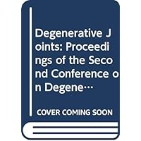 Degenerative Joints: Proceedings of the Second Conference on Degenerative Joint Diseases, 1984 (International Congress Series) Degenerative Joints: Proceedings of the Second Conference on Degenerative Joint Diseases, 1984 (International Congress Series) Hardcover