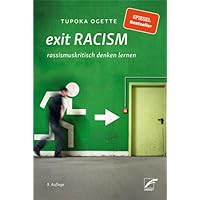 exit RACISM: rassismuskritisch denken lernen exit RACISM: rassismuskritisch denken lernen Paperback Kindle Audible Audiobook