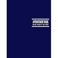 Sports Medicine Specialist Appointment Book: Undated 12-Month Reservation Calendar Planner and Client Data Organizer: Customer Contact Information Address Book and Tracker of Services Rendered
