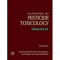 Handbook of Pesticide Toxicology: Principles and Agents Handbook of Pesticide Toxicology: Principles and Agents Kindle Hardcover