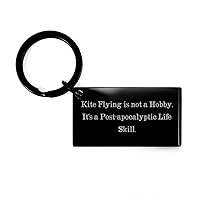 Sarcastic Kite Flying Keychain, Kite Flying is not a Hobby. It's a Post, Present For Friends, Best Gifts From Friends