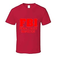 FBI Female Body Inspector Funny Joke T-Shirt and Apparel T Shirt