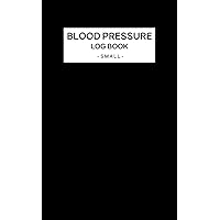 Blood Pressure Log Book Small: Pocket Size 2 Year Personal Daily BP Monitor and Heartbeat Organizer Black Cover
