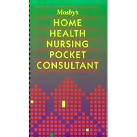 Mosby's Home Health Nursing Pocket Consultant Mosby's Home Health Nursing Pocket Consultant Paperback