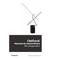 L'Inkhouk, Naissance du Constructivisme L'Inkhouk, Naissance du Constructivisme Paperback