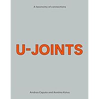 U-Joints: A Taxonomy of Connections U-Joints: A Taxonomy of Connections Paperback