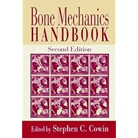 Bone Mechanics Handbook, Second Edition Bone Mechanics Handbook, Second Edition Hardcover Kindle