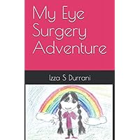 My Eye Surgery Adventure