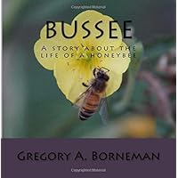 Bussee: A story about the life of a honeybee