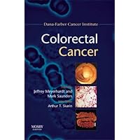 Colorectal Cancer: Dana-Farber Cancer Institute Handbook (Dana-Farber Cancer Institute Handbooks) Colorectal Cancer: Dana-Farber Cancer Institute Handbook (Dana-Farber Cancer Institute Handbooks) Paperback