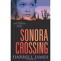 Sonora Crossing (A Del Shannon Novel, 2) Sonora Crossing (A Del Shannon Novel, 2) Paperback