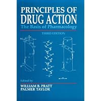 Principles of Drug Action: The Basis of Pharmacology, 3e Principles of Drug Action: The Basis of Pharmacology, 3e Paperback
