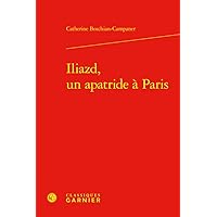 Iliazd, Un Apatride a Paris (Biographies, 5) (French Edition) Iliazd, Un Apatride a Paris (Biographies, 5) (French Edition) Hardcover Paperback
