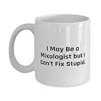 Special Mixologist Gifts, I May Be a Mixologist but I Can't Fix Stupid, Mixologist 11oz 15oz Mug From Boss, Gifts For Coworkers, Bar tools, Cocktail shakers, Home bar, Bar accessories, Drinkware