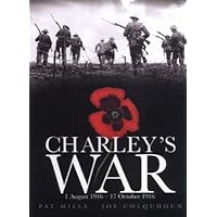 Charley's War: 1 August 1916 - 17 October 1916 [ CHARLEY'S WAR: 1 AUGUST 1916 - 17 OCTOBER 1916 ] by Mills, Pat ( Author ) Jan-01-2006 Hardcover Charley's War: 1 August 1916 - 17 October 1916 [ CHARLEY'S WAR: 1 AUGUST 1916 - 17 OCTOBER 1916 ] by Mills, Pat ( Author ) Jan-01-2006 Hardcover Hardcover
