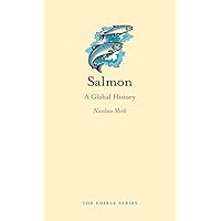 Salmon: A Global History (Edible) Salmon: A Global History (Edible) Hardcover Kindle