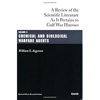Chemical and Biological Warfare Agents (A Review of the Scientific Literature as it Pertains to Gulf War Illnesses) Chemical and Biological Warfare Agents (A Review of the Scientific Literature as it Pertains to Gulf War Illnesses) Kindle Paperback