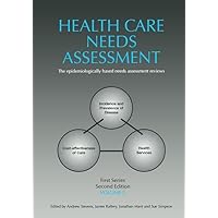 Health Care Needs Assessment, First Series, Volume 2, Second Edition Health Care Needs Assessment, First Series, Volume 2, Second Edition Paperback Kindle