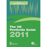 The UK Pesticide Guide 2011 [OP] The UK Pesticide Guide 2011 [OP] Paperback
