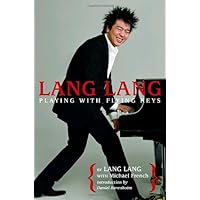 Lang Lang: Playing with Flying Keys Lang Lang: Playing with Flying Keys Hardcover Kindle Audible Audiobook Mass Market Paperback Audio CD