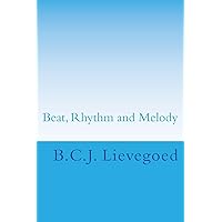 Beat, Rhythm and Melody: The Therapeutic Use of Musical Elements Beat, Rhythm and Melody: The Therapeutic Use of Musical Elements Paperback