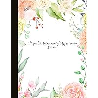 Idiopathic Intracranial Hypertension Journal: Track Symptoms (vision changes, different headaches & migraines, fatigue), Track Triggers, Energy & Mood, Diet, & More!